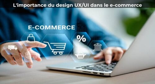L'importance du design UX/UI dans le e-commerce